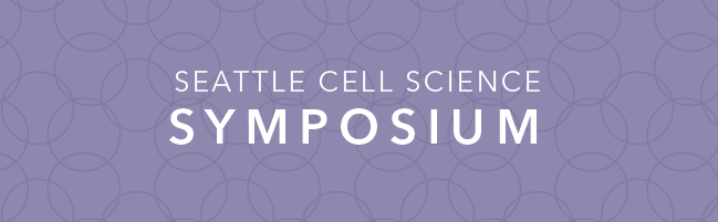 Seattle cell science symposium 2019