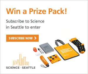 Subscribe to the Science in Seattle newsletter to win a science prize pack!